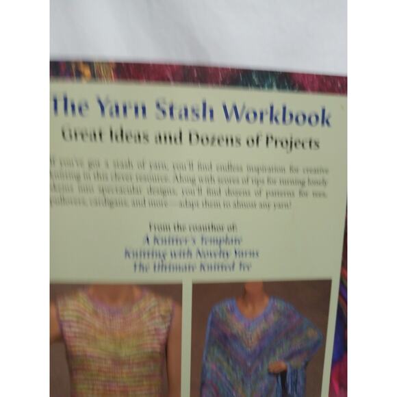 Yarn Stash Workbook : Great Ideas and Dozens of Projects by Laura Militzer... - Picture 5 of 9
